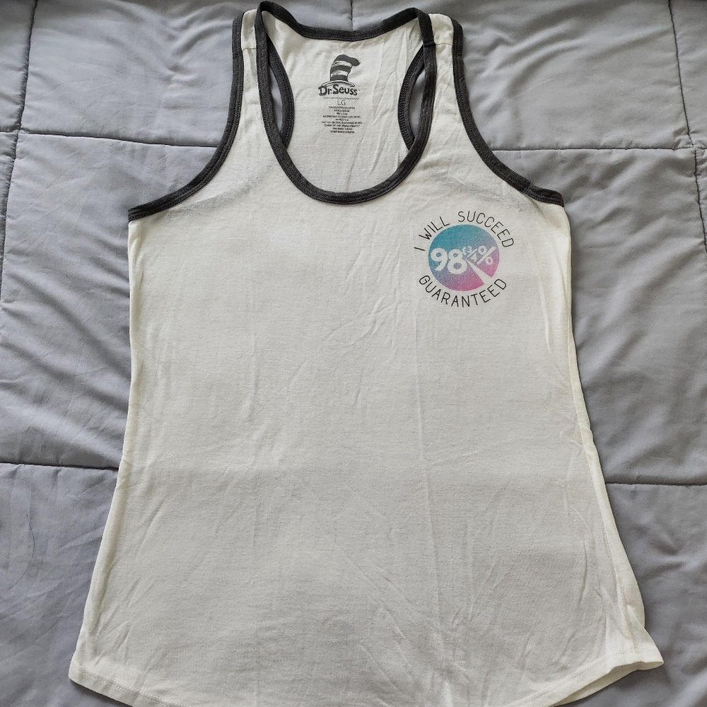 Dr. Seuss I Will Succeed Guaranteed 98 & 3/4% White Gray Tank Top Racerback NWOT